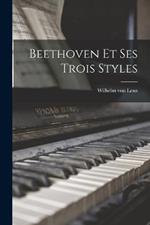 Beethoven Et Ses Trois Styles