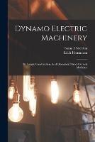Dynamo Electric Machinery; Its Design, Construction, And Operation; Direct-current Machines - Sheldon Samuel 1862-1920 - cover