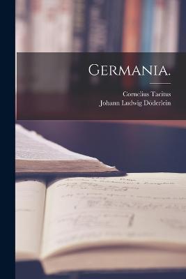Germania. - Cornelius Tacitus - cover