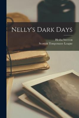 Nelly's Dark Days - Hesba Stretton - cover