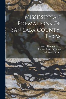 Mississippian Formations Of San Saba County, Texas - Paul Vere Roundy - cover