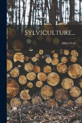 Sylviculture... - Albert Fron - cover