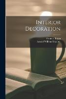 Interior Decoration - Arnold William Brunner,Thomas Tryon - cover