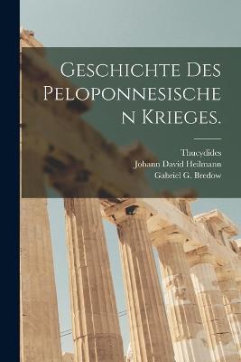 Geschichte des Peloponnesischen Krieges. - cover