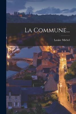 La Commune... - Louise Michel - cover