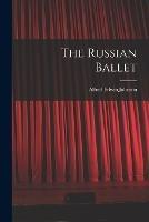 The Russian Ballet - Alfred Edwin Johnson - cover