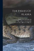 The Fishes Of Alaska - Barton Warren Evermann - cover