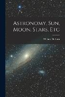 Astronomy, Sun, Moon, Stars, Etc - William Durham - cover