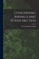 Concerning Animals and Other Matters - Edward Hamilton Aitken - cover