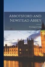 Abbotsford and Newstead Abbey