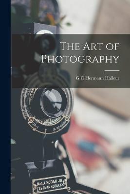 The Art of Photography - G C Hermann Halleur - cover
