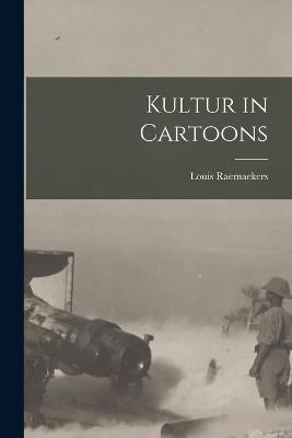 Kultur in Cartoons - Louis Raemaekers - cover