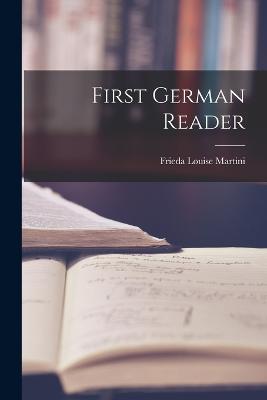 First German Reader - Frieda Louise Martini - cover