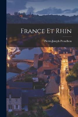 France et Rhin - Pierre-Joseph Proudhon - cover
