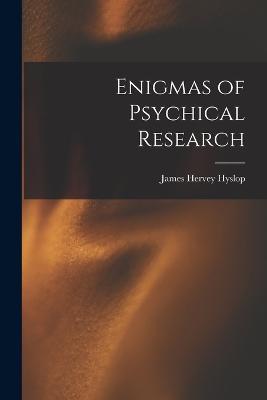 Enigmas of Psychical Research - James Hervey Hyslop - cover