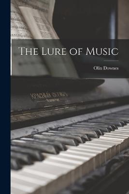 The Lure of Music - Olin Downes - cover