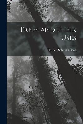 Trees and Their Uses - Harriet Bickerstet Cook - cover