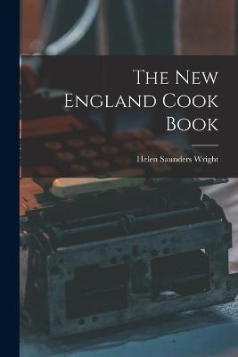 The New England Cook Book - Helen Saunders Wright - cover