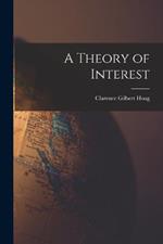 A Theory of Interest