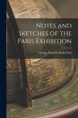 Notes and Sketches of the Paris Exhibition - Sala George Augustus Henry - cover