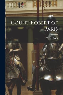 Count Robert of Paris - Walter Scott - cover