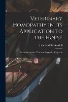 Veterinary Homopathy in its Application to the Horse: Including a Code of Common Suggestive Symptoms - John Sutcliffe Hurndall - cover