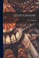 Les Roumains - A D Xenopol - cover