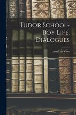 Tudor School-Boy Life, Dialogues
