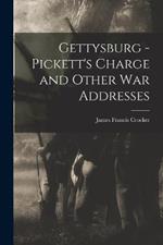 Gettysburg - Pickett's Charge and Other war Addresses