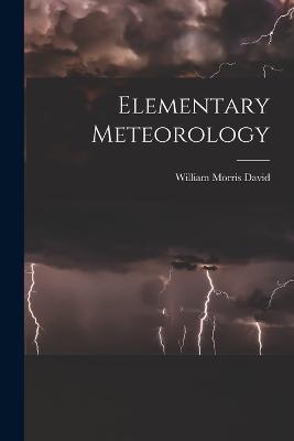 Elementary Meteorology - William Morris David - cover
