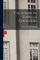 The Insane in Foreign Countries - William Pryor Letchworth - cover