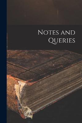 Notes and Queries - Anonymous - cover