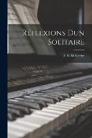 Reflexions dun Solitaire - A E M Gretry - cover