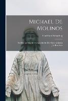 Michael De Molinos: Ein Bild Aus Der Kirchengeschichte Des Siebenzehnten Jahrhunderts