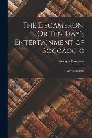The Decameron, Or Ten Day's Entertainment of Boccaccio: A Rev. Translation - Giovanni Boccaccio - cover