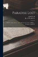 Paradise Lost: With Variorum Notes ... and a Memoir of the Life of Milton ... by James Prendeville