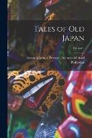 Tales of Old Japan; Volume 1