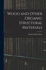 Wood and Other Organic Structural Materials