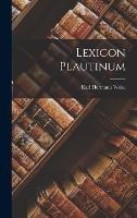 Lexicon Plautinum - Karl Hermann Weise - cover