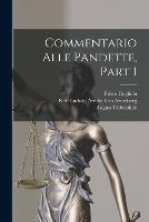 Commentario Alle Pandette, Part 1 - Burkard Wilhelm Leist,Christian Friedrich Von Gluck,Hugo Burckhard - cover