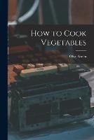 How to Cook Vegetables - Olive Green - cover