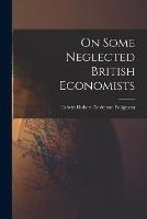 On Some Neglected British Economists
