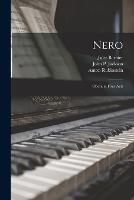Nero: Opera in Four Acts