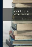 Port Phillip Settlement - James Bonwick - cover