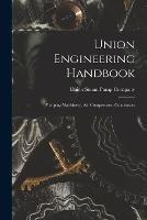 Union Engineering Handbook: Pumping Machinery, Air Compressors, Condensers - cover