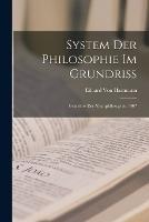 System Der Philosophie Im Grundriss: Grundriss Der Naturphilosophie. 1907