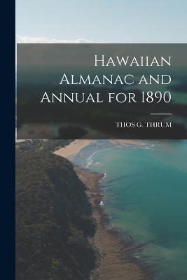 Hawaiian Almanac and Annual for 1890 - Thos G Thrum - cover