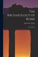 The Archaeology of Rome: The Aqueducts