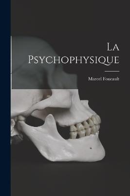 La Psychophysique - Marcel Foucault - cover