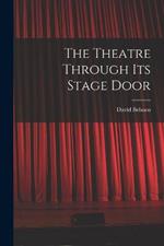 The Theatre Through its Stage Door